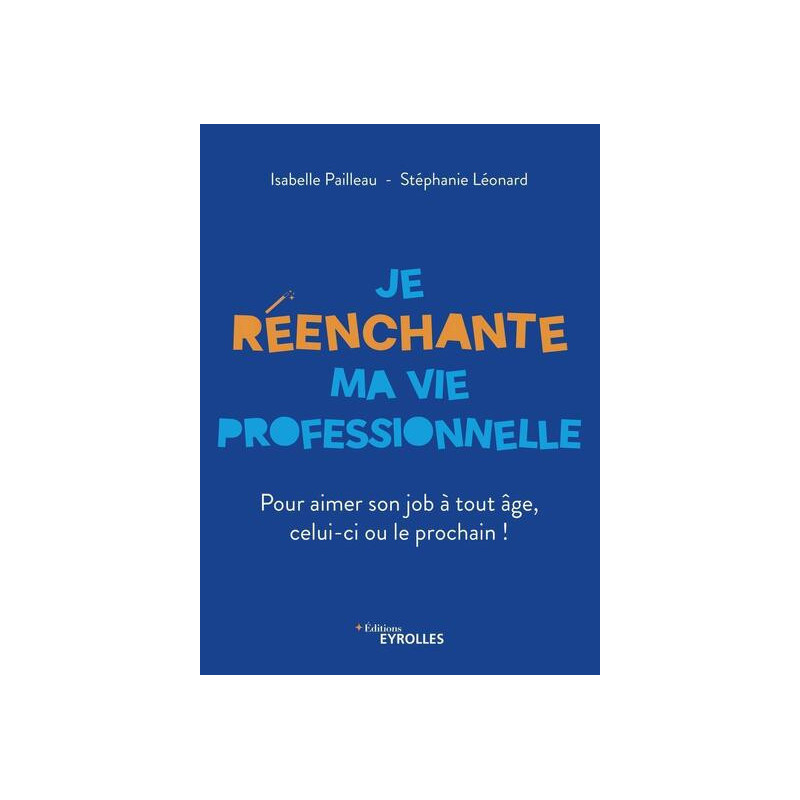 Je réenchante ma vie professionnelle