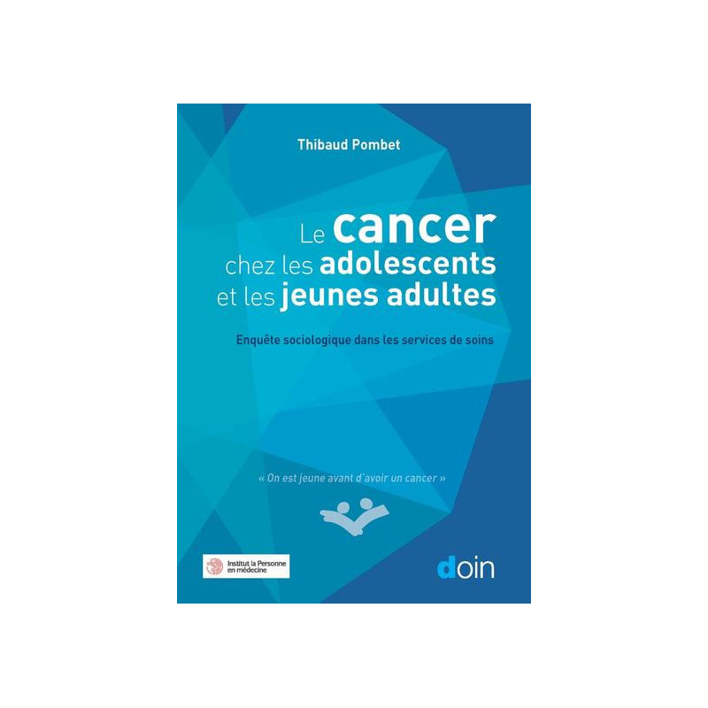 Le cancer chez les adolescents et les jeunes adultes