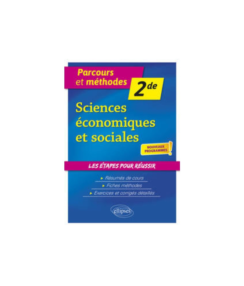 SCIENCES ECONOMIQUES ET SOCIALES - 2DE - NOUVEAUX PROGRAMMES