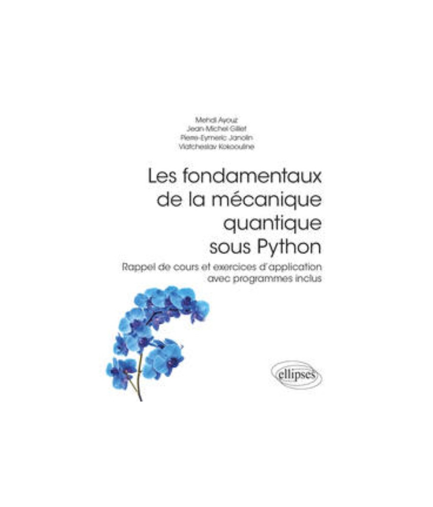 LES FONDAMENTAUX DE LA MECANIQUE QUANTIQUE SOUS PYTHON