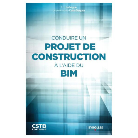 Conduire un projet de construction à laide du BIM