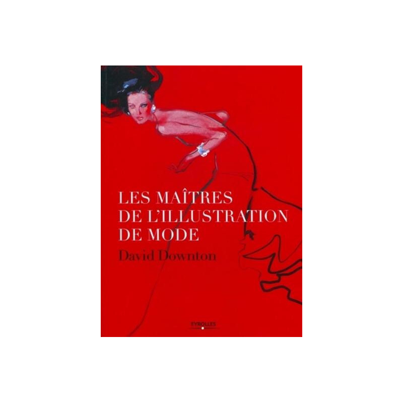 Les maîtres de lillustration de mode