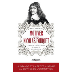 Motiver comme Nicolas Fouquet